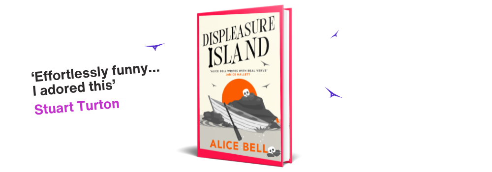 A photo of the book Displeasure Island, by Alice Bell.  The book shows a stylised boat and skull against a dark orange sunset. There is a quote by Stuart Turton that reads "Effortlessly funny, I adored this"